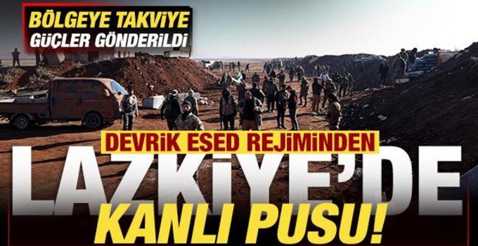 Son dakika: Devrik Baas rejiminden Lazkiye’de kanlı pusu! Bölgeye takviye güç gönderildi