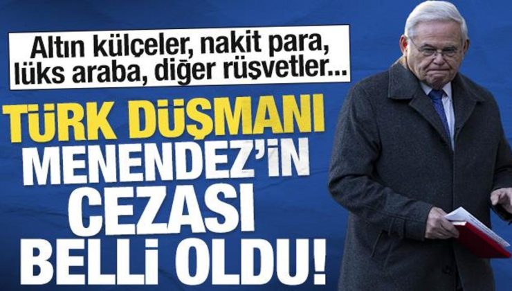 Türk düşmanı Senatör Menendez’e rüşvet almaktan 11 yıl hapis cezası